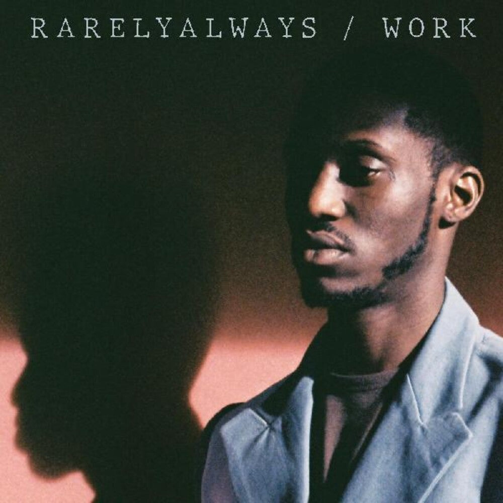 Rarelyalways - Work