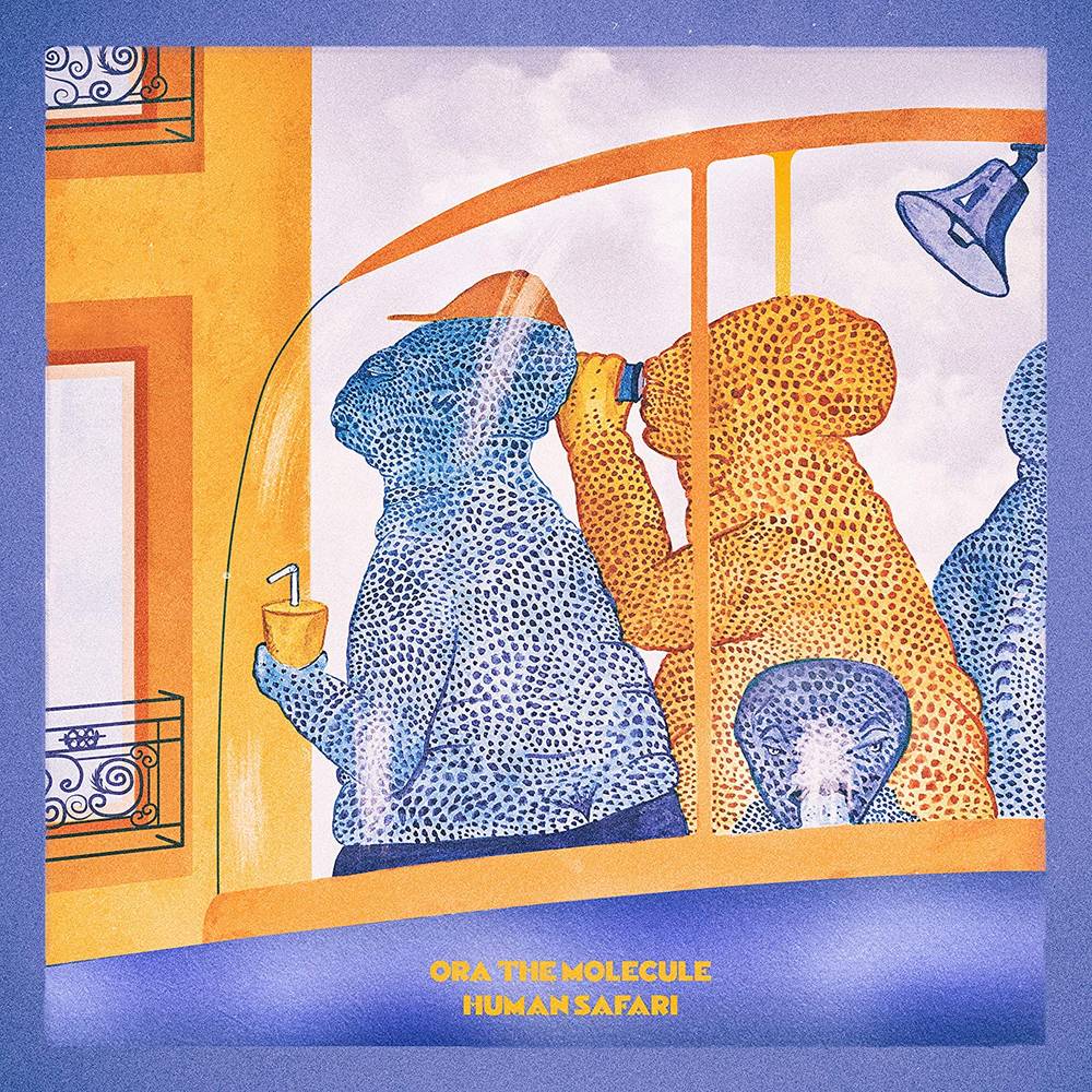 Ora The Molecule - Human Safari (Limited Edition Orange LP)