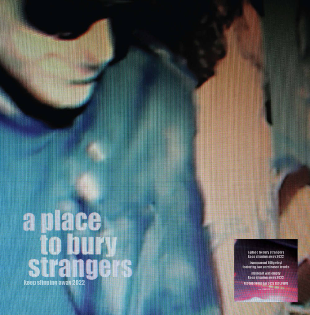 A Place To Bury Strangers - Keep Slipping Away (Indie Exclusive Limited Edition Clear Vinyl Single)