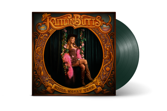 [PRE-ORDER] Kaitlin Butts - Hello, Honky Tonk (Indie Exclusive Curtain Call Green)