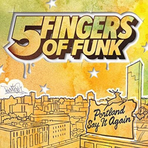 5 Fingers Of Funk - Portland Say It Again