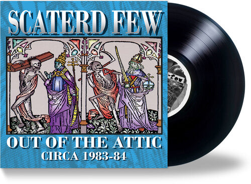 Scaterd Few - Out Of The Attic (1983-84) { vinyl }