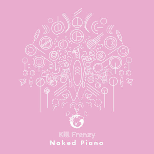 Kill Frenzy - NAKED PIANO { vinyl }