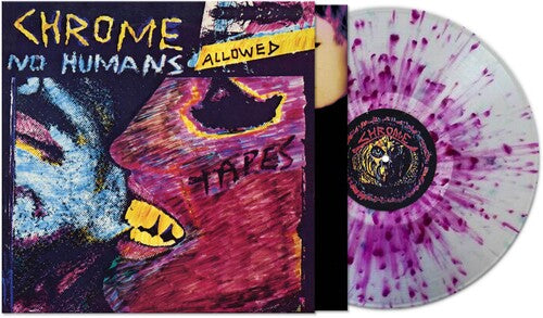 Chrome - No Humans Allowed [Purple/Clear Splatter] { vinyl }