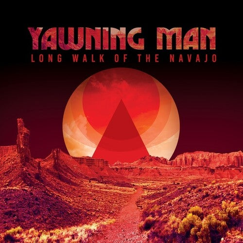 Yawning Man - Long Walk Of The Navajo { vinyl }