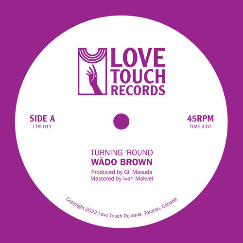 Wado Brown - Turning 'round B/w Moment To Moment { vinyl }