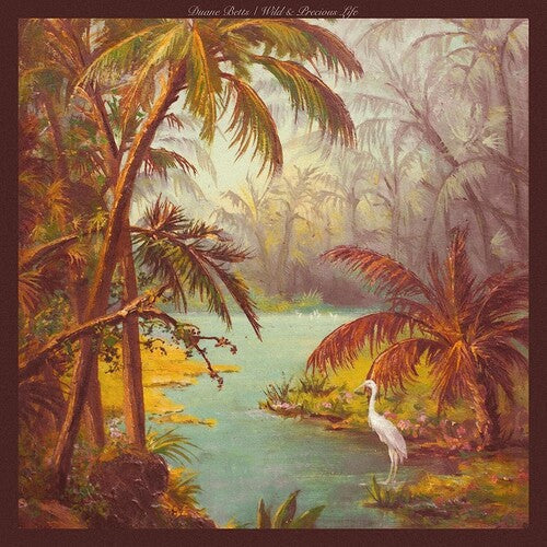 Duane Betts - Wild & Precious Life { vinyl }