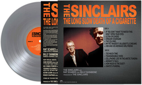 The Sinclairs - The LONG SLOW DEATH OF A CIGARETTE - SILVER { vinyl }