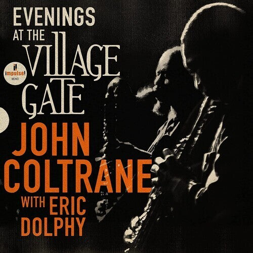 John Coltrane - Evenings At The Village Gate: John Coltrane With Eric Dolphy { vinyl }
