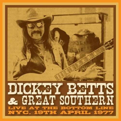 Dickey Betts & Great Southern - Bottom Line, NYC, 19th April 1977 - Yellow Vinyl { vinyl }