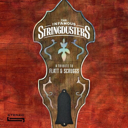 Infamous Stringdusters - A Tribute To Flatt & Scruggs { vinyl }