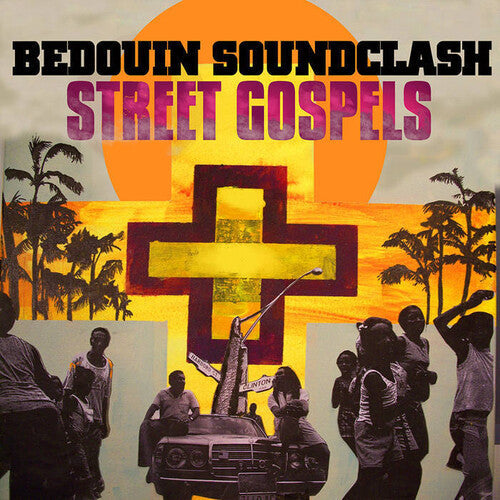 Bedouin Soundclash - Street Gospels { vinyl }