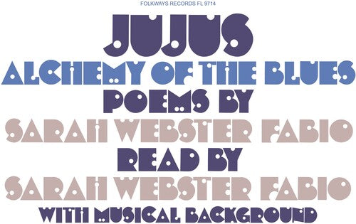 Sarah Webster Fabio - Jujus/Alchemy of the Blues: Poems by Sarah Webster Fabio { vinyl }