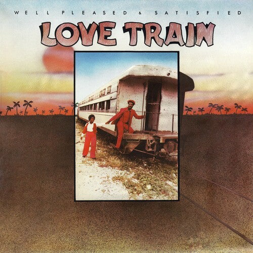 Well Pleased and Satisfied - Love Train { vinyl }