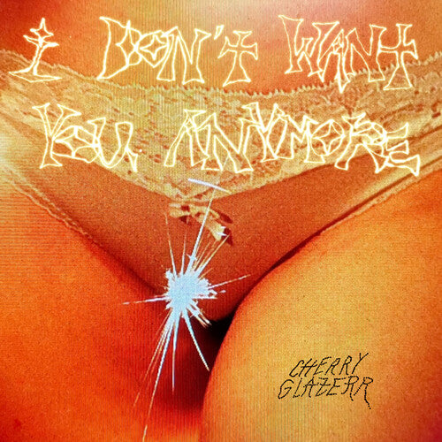 Cherry Glazerr - I Don't Want You Anymore { vinyl }