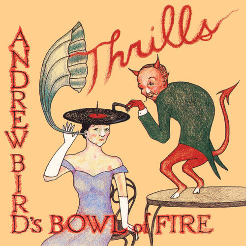 Andrew Bird's Bowl of Fire - Thrills [2LP Red] { vinyl }