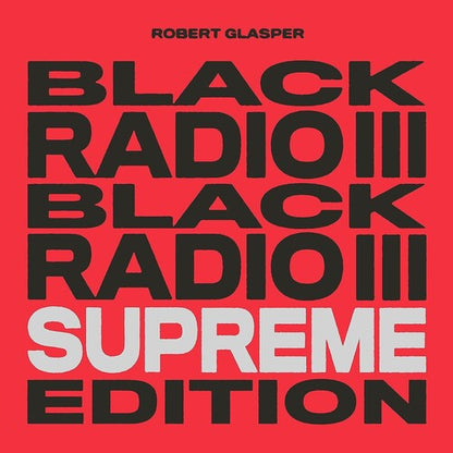 Robert Glasper - Black Radio III (Supreme Edition) [3LP Red, Black & White] { vinyl }