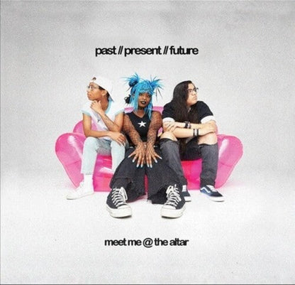 Meet Me @ the Alter - Past/Present/Future { vinyl }
