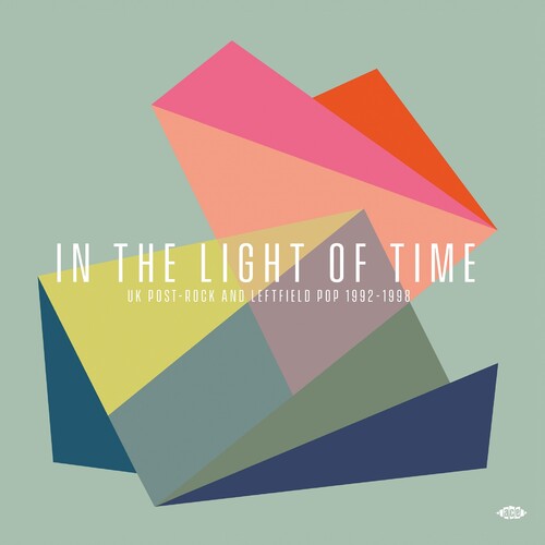 In The Light Of Time: UK Post-Rock & Leftfield Pop 1992-1998 / Various { vinyl }