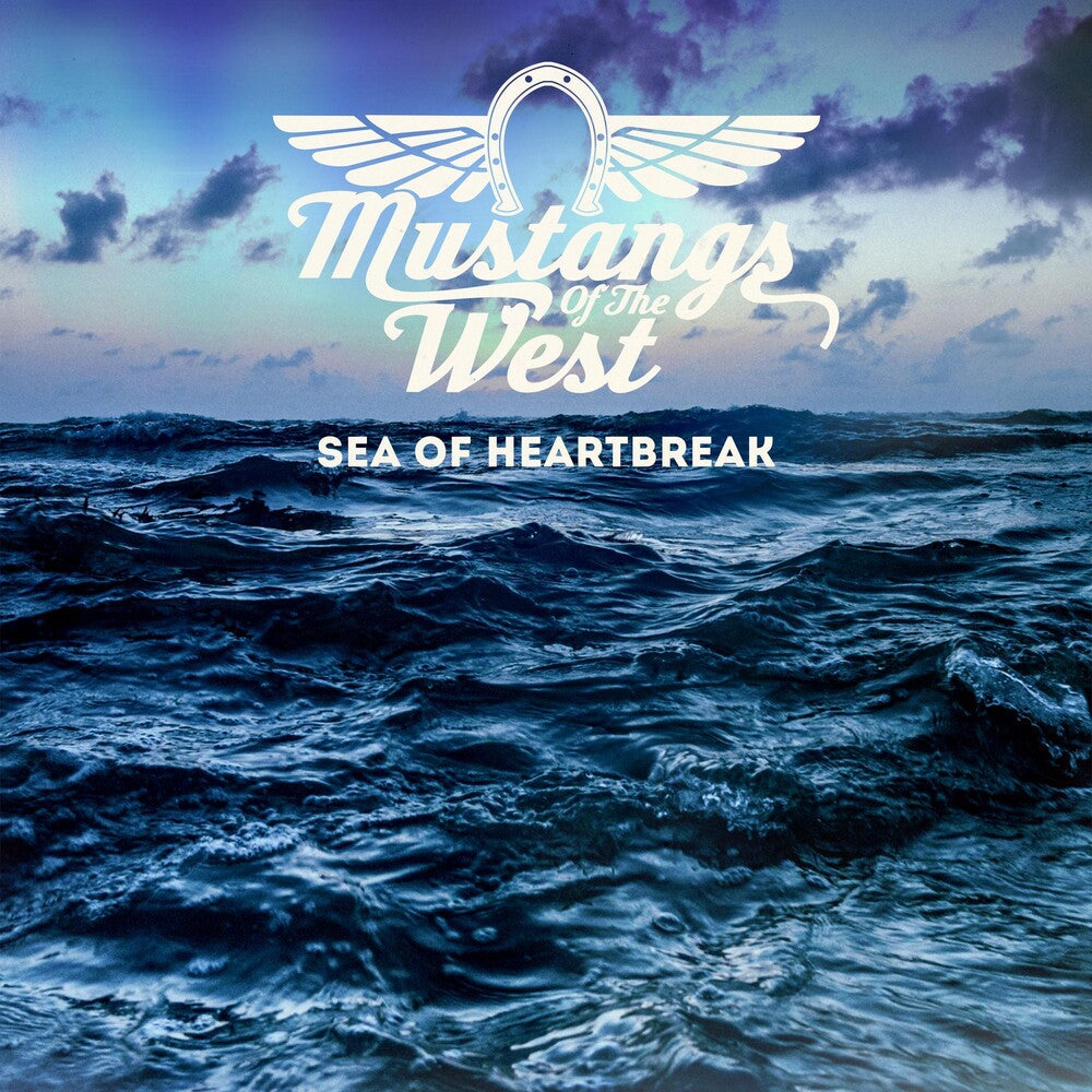 Mustangs of The West - Sea Of Heartbreak