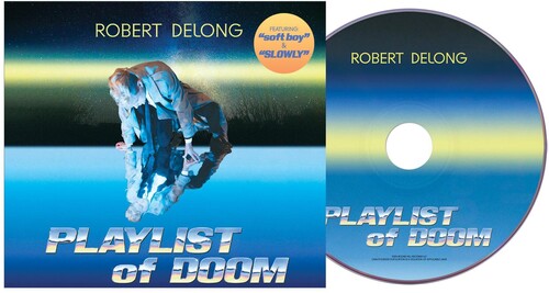 Robert DeLong - Playlist Of Doom