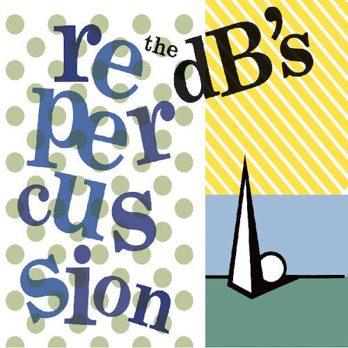 The dB's - Repercussion (2024 Remaster)