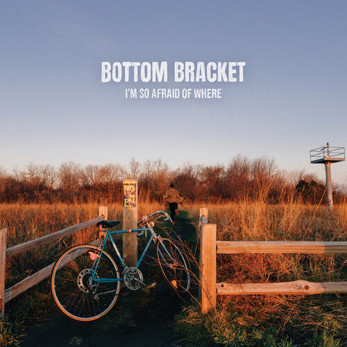 Bottom Bracket - I'm So Afraid of Where