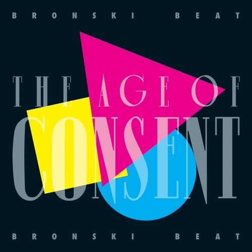 Bronski Beat - The Age Of Consent: 40th Anniversary Edition { vinyl }
