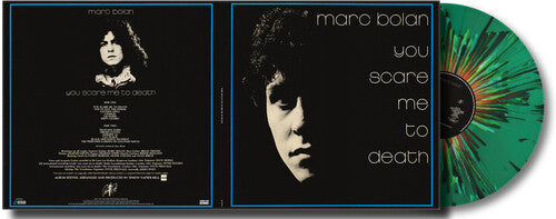 Marc Bolan - You Scare Me To Death - Splatter Green Vinyl