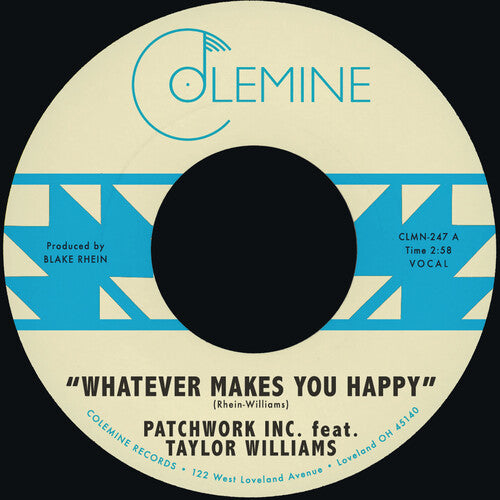 Patchwork Inc. ft Taylor Williams - Whatever Makes You Happy B/W Last Forever [7 inch] { vinyl }
