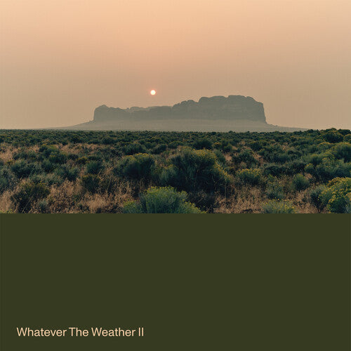 Whatever the Weather - Whatever the Weather II [Green] { vinyl }