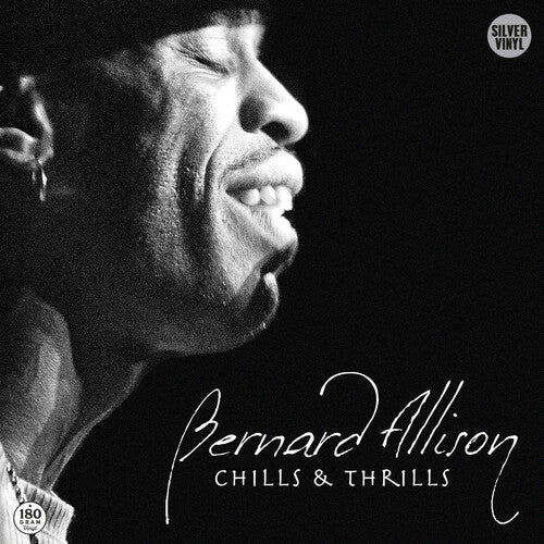 Bernard Allison - Chills & Thrills [Silver] { vinyl }