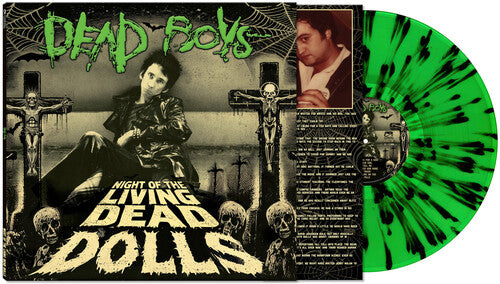 Dead Boys - Night Of The Living Dead Dolls [Green & Black Splatter] { vinyl }