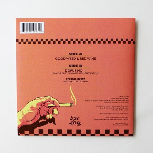 True Loves - Good Weed & Red Wine / Dopus No. 1 { vinyl }
