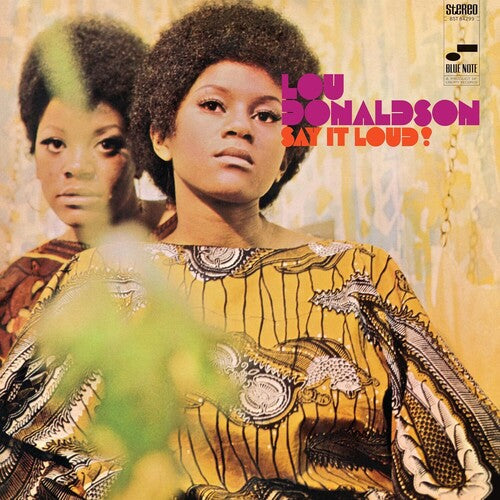 Lou Donaldson - Say It Loud! (Blue Note Classic Vinyl Edition) { vinyl }