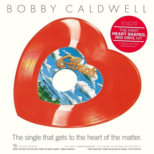 Bobby Caldwell - What You Won't Do For Love/Open Your Eyes [7-inch Heart Shaped Red] { vinyl }