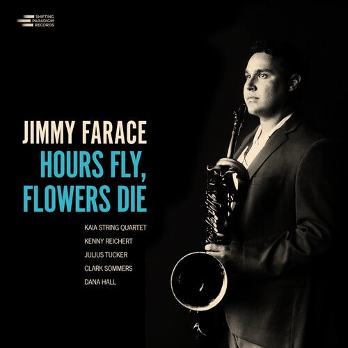 Jimmy Farace - Hours Fly, Flowers Die { vinyl }