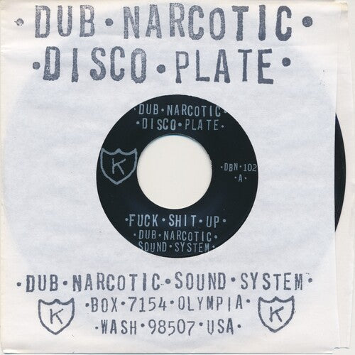 Dub Narcotic Sound System - Fuck Shit Up { vinyl }