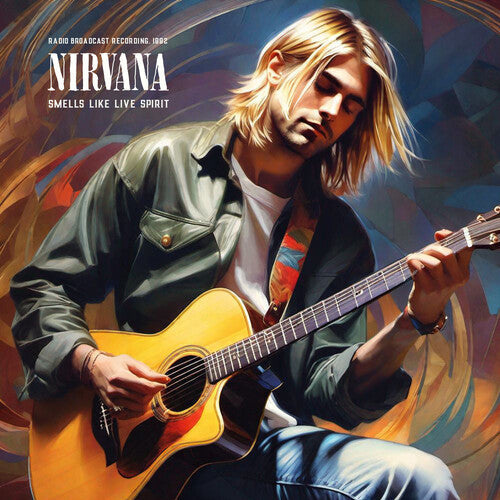 Nirvana - SMELLS LIKE LIVE SPIRIT / RADIO BROADCAST