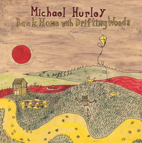 Michael Hurley - Back Home With Drifting Woods { vinyl }