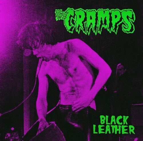 The Cramps - Black Leather: Live At The Stone, San Francisco, 13th May 1980