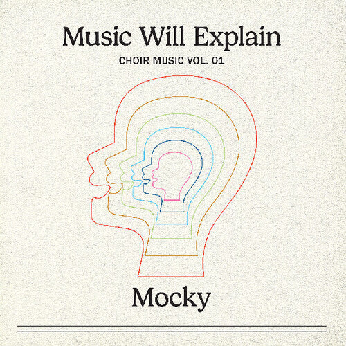 Mocky - Music Will Explain (choir Music Vol. 1)