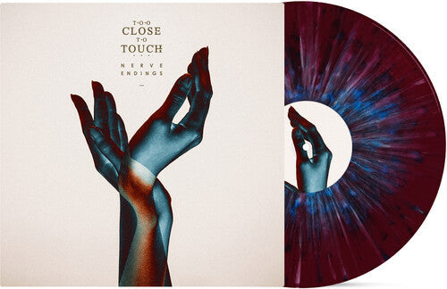 [PRE-ORDER] Too Close to Touch - Nerve Endings