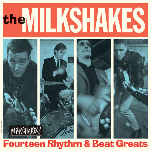 The Milkshakes - Fourteen Rhythm & Beat Greats