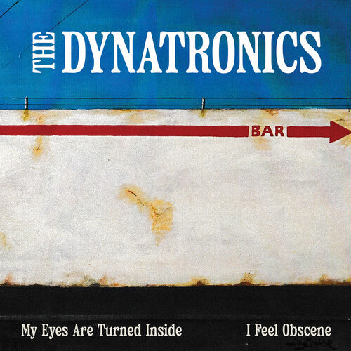Dynatronics - My Eyes Are Turned Inside / I Feel Obscene