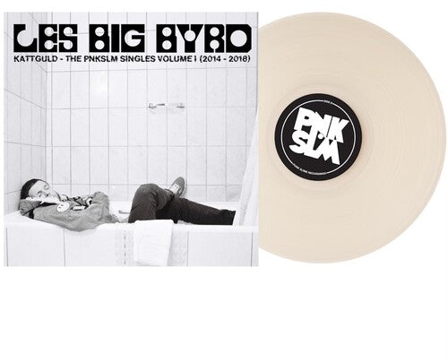 Les Big Byrd - Kattguld - The PNKSLM Singles Volume 1 - 2014-2018 (IEX)