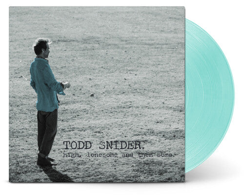 Todd Snider - High, Lonesome And Then Some [Turquoise] { vinyl }