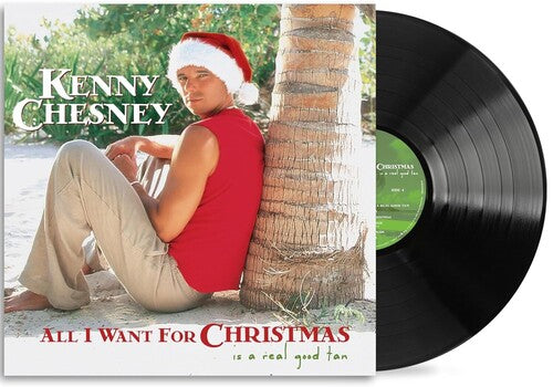 Kenny Chesney - All I Want for Christmas Is a Real Good Tan { vinyl }