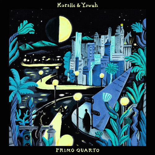 Koralle & Yawuh - Primo Quarto { vinyl }