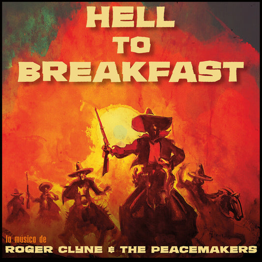 Roger Clyne & The Peacemakers - Hell to Breakfast (LP)
